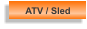 ATV / Sled